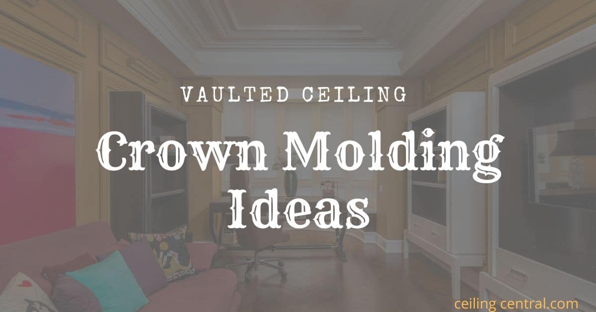 Vaulted Ceiling Crown Molding Ideas