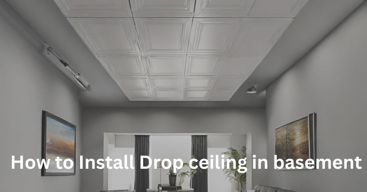 how to install drop ceiling in basement A Comprehensive Guide 2024